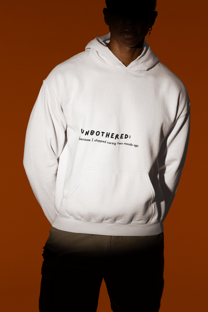 Unbothered Hoodie | Unisex