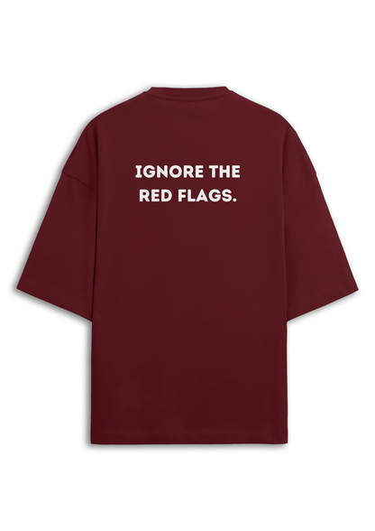 Ignore the red flags | Studio Oversized Tee