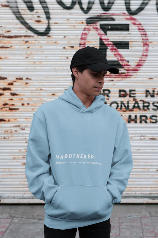 Unbothered Hoodie | Unisex